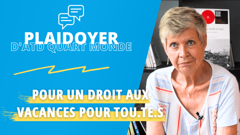 plaidoyer d'Atd Quart Monde - pour un droit aux vacances pour tout.te.s